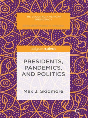 cover image of Presidents, Pandemics, and Politics